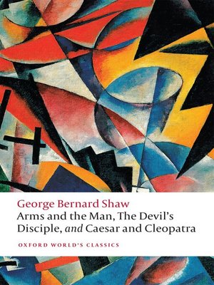 cover image of Arms and the Man, the Devil's Disciple, and Caesar and Cleopatra